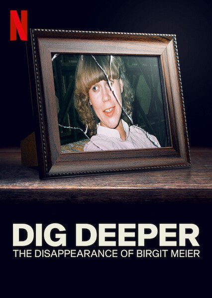 Dig Deeper: The Disappearance of Birgit Meier  poster