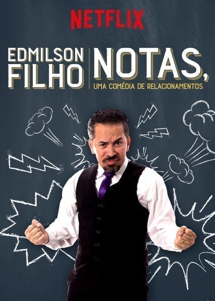 Edmilson Filho: Notas, Comedy about Relationships  poster