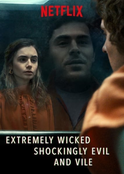 Extremely Wicked, Shockingly Evil and Vile