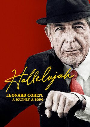 Hallelujah: Leonard Cohen, a Journey, a Songon Netflix