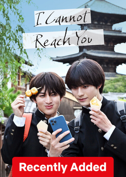 I Cannot Reach You on Netflix