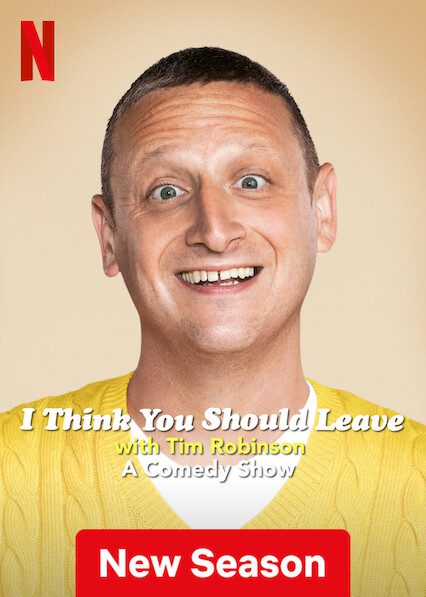 I Think You Should Leave with Tim Robinson on Netflix