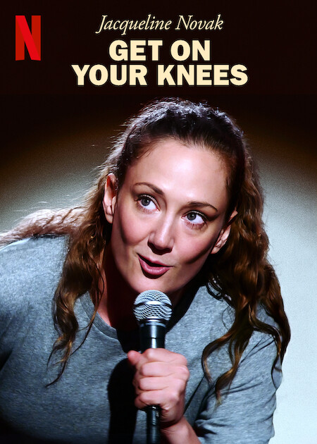 Jacqueline Novak: Get on Your Knees  poster