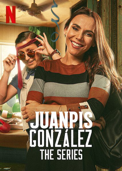 Juanpis González - The Series on Netflix