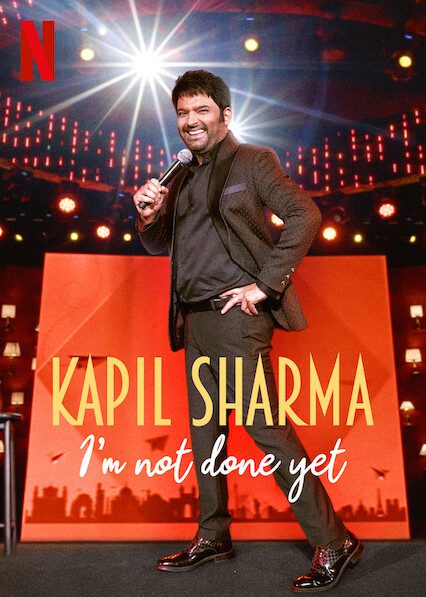 Kapil Sharma: I'm Not Done Yet  poster