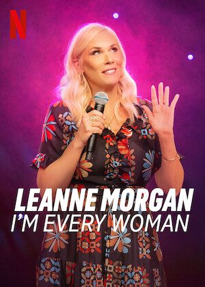 Leanne Morgan: I'm Every Woman  poster