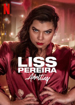Liss Pereira: Adulting on Netflix