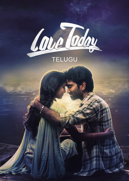 Love Today (Telugu) on Netflix