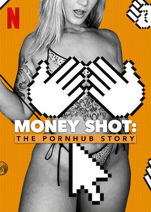 Money Shot: The Pornhub Story on Netflix