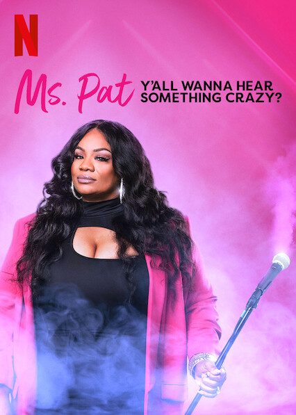 Ms. Pat: Y'all Wanna Hear Something Crazy?  poster
