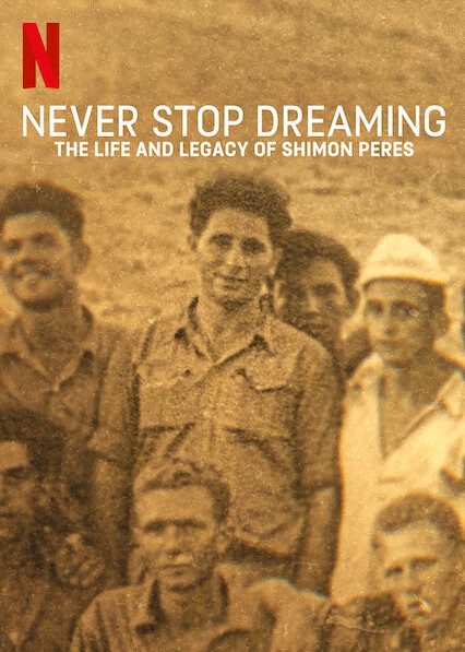 Never Stop Dreaming: The Life and Legacy of Shimon Peres  poster