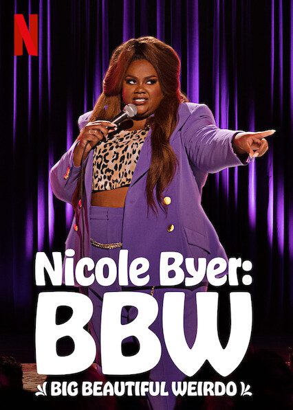 Nicole Byer: BBW (Big Beautiful Weirdo)  poster