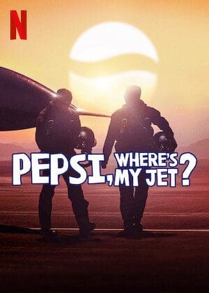 Pepsi, Where's My Jet?  poster