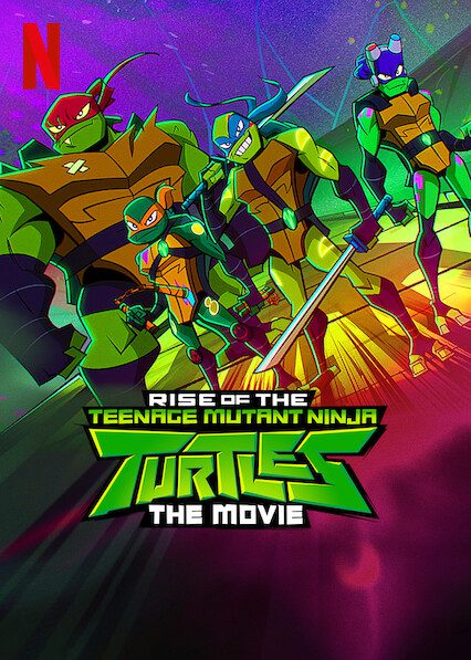Rise of the Teenage Mutant Ninja Turtles: The Movie on Netflix