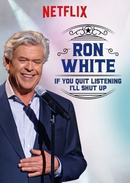Ron White: If You Quit Listening, I'll Shut Up  poster