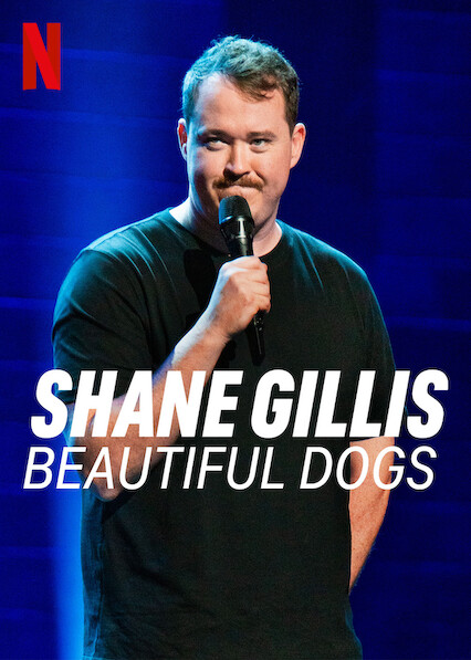 Shane Gillis: Beautiful Dogs  poster