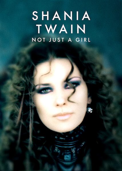 Shania Twain: Not Just a Girl poster