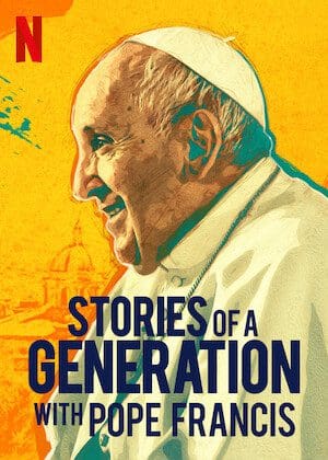 Stories of a Generation - with Pope Francis  poster