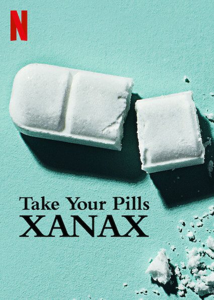 Take Your Pills: Xanax  poster