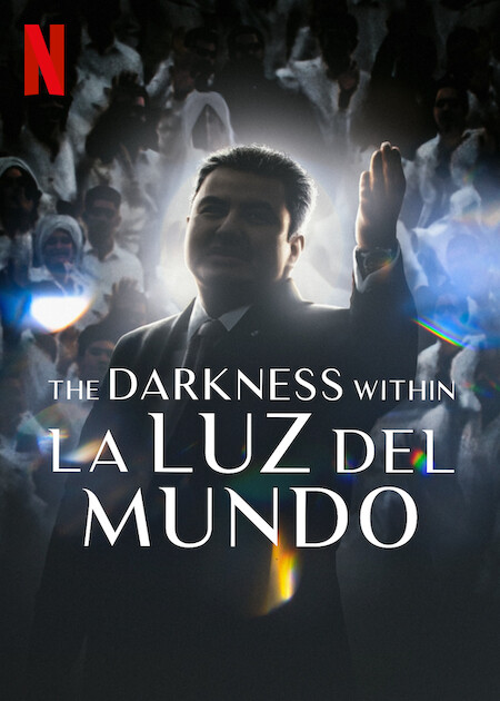 The Darkness within La Luz del Mundo on Netflix