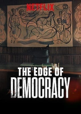 The Edge of Democracy