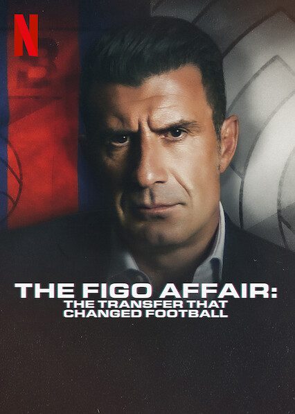 The Figo Affair: The Transfer that Changed Football poster