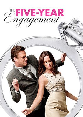 The Five-Year Engagementon Netflix