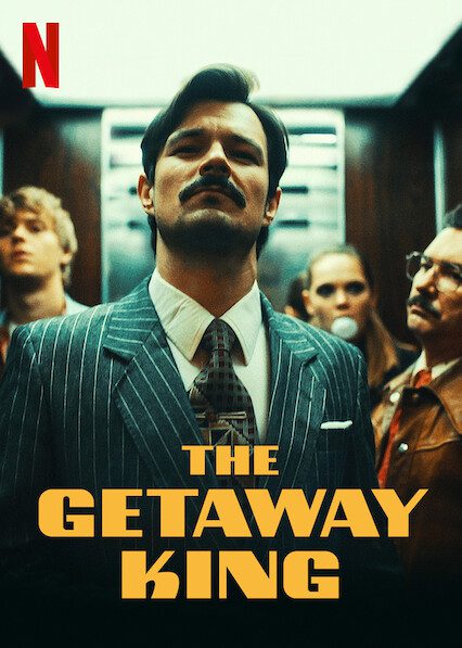 The Getaway King on Netflix