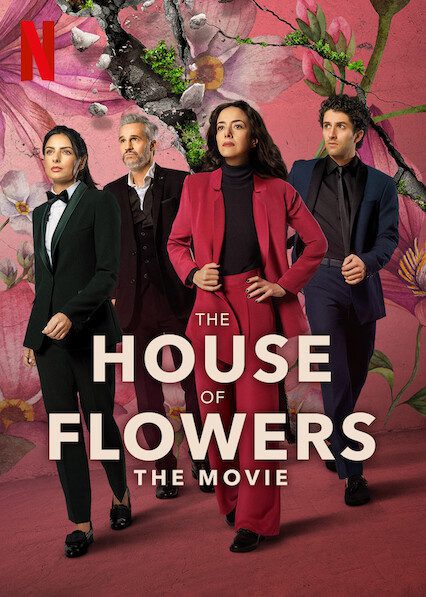 The House of Flowers: The Movie