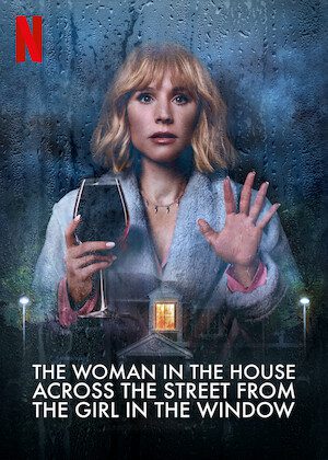 The Woman in the House Across the Street from the Girl in the Window poster