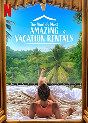 The World\'s Most Amazing Vacation Rentals