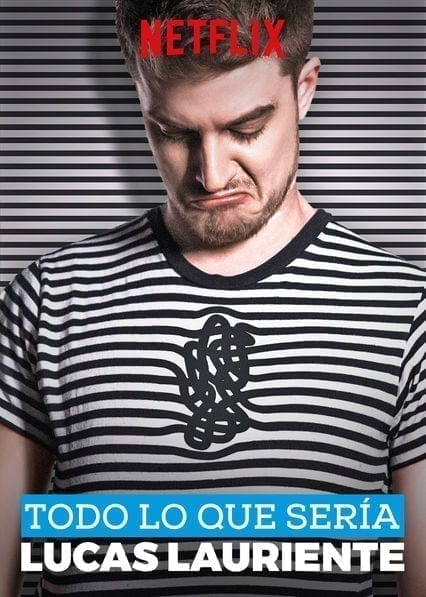 Todo lo que sería Lucas Lauriente  poster