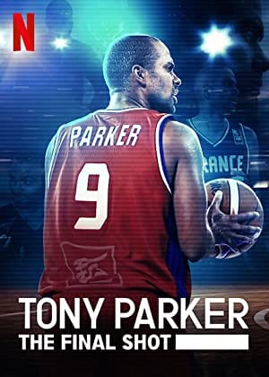 Tony Parker: The Final Shot  poster