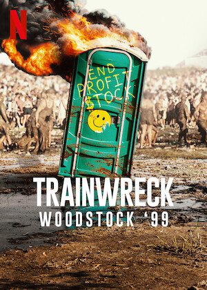 Trainwreck: Woodstock '99 on Netflix