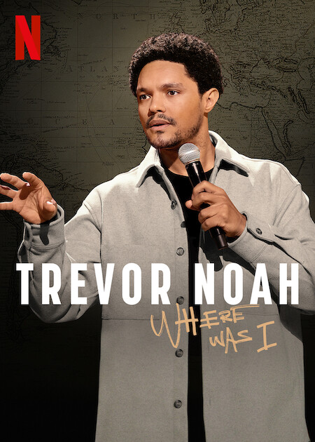 Trevor Noah: Where Was I  poster