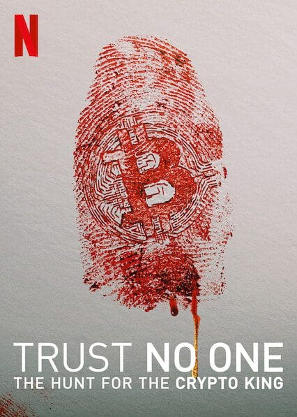 Trust No One: The Hunt for the Crypto King