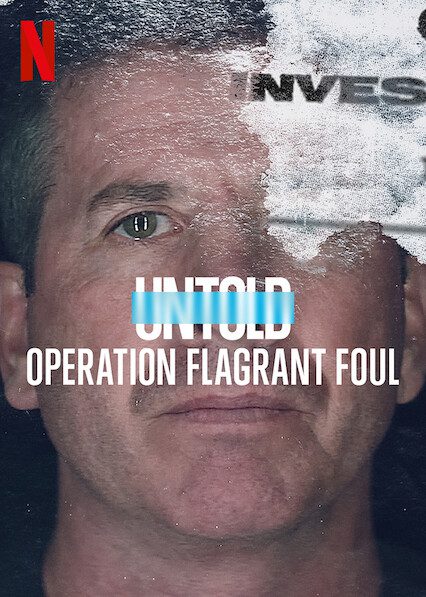 Untold: Operation Flagrant Foul  poster