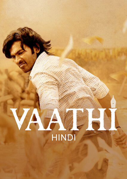 Vaathi (Hindi) (Sir) on Netflix