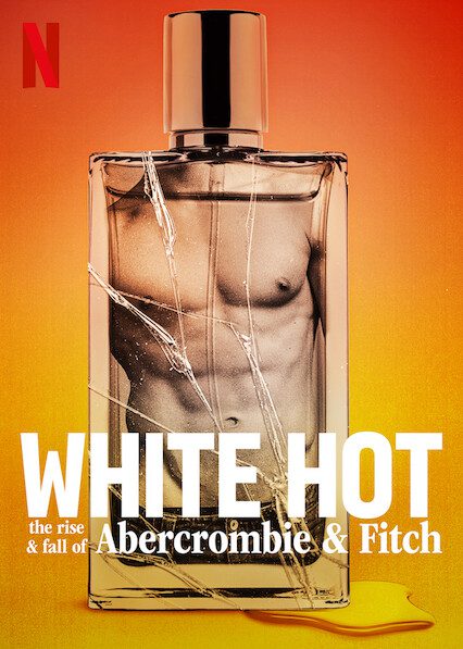 White Hot: The Rise & Fall of Abercrombie & Fitch White Hot: The Rise & Fall of Abercrombie & Fitch  poster