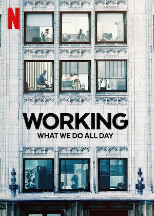 Working: What We Do All Day  poster